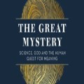 The Great Mystery By Alister McGrath 
