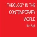 Theology in the Contemporary World 