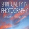 Spirituality in Photography 