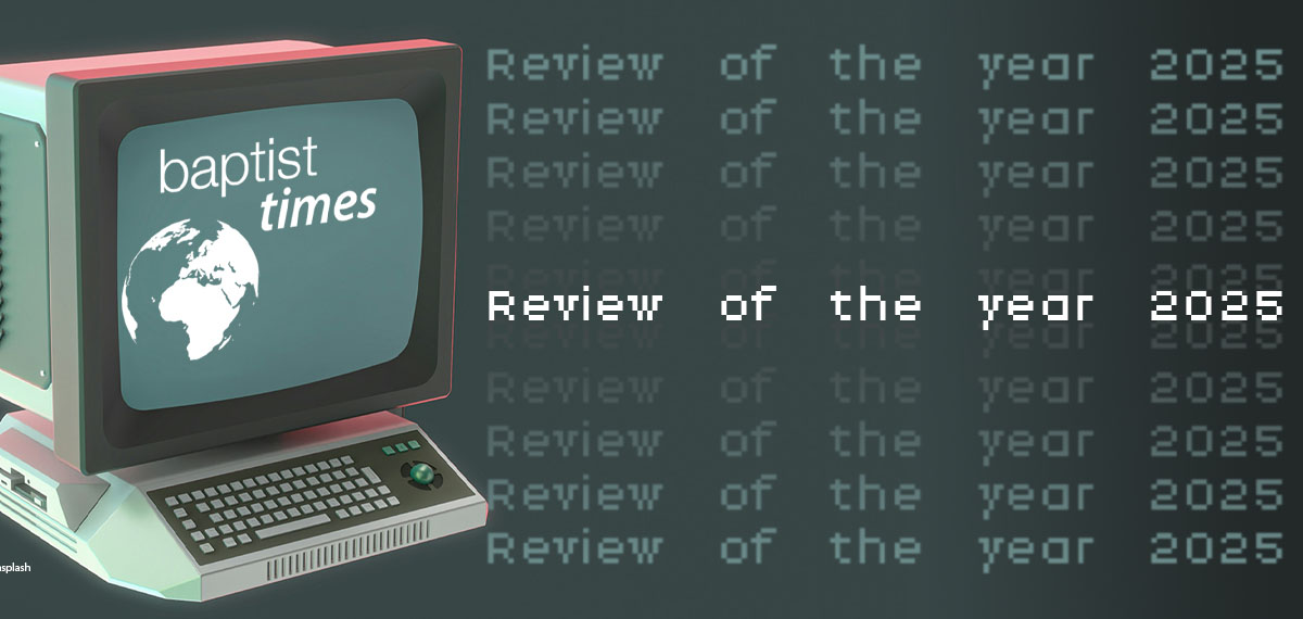 Highlighting the 30 most clicked pieces in The Baptist Times over the last 12 months