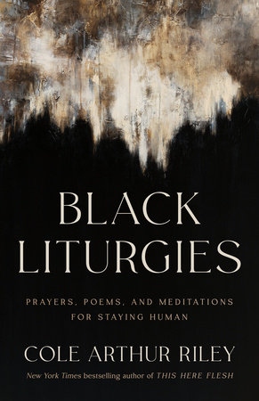 Black Liturgies by Cole Arthur