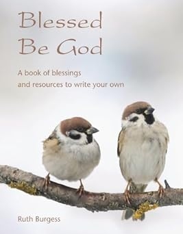 Blessed be God by Ruth Burgess