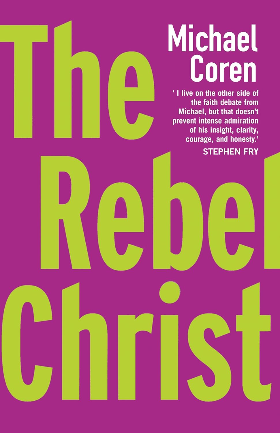 The Rebel Christ by Michael Co