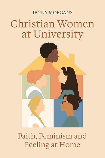 Christian Women at University by Jenny Morgan