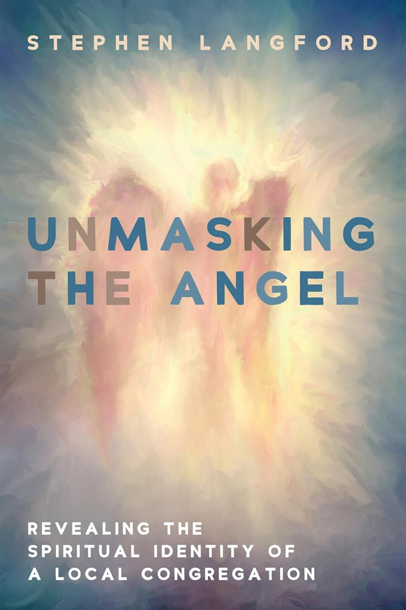 Unmasking the Angel by Steve Langford