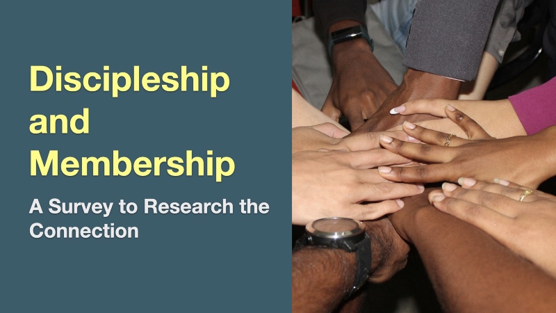 A promotional graphic titled "Discipleship and Membership: A Survey to Research the Connection," alongside a photo of multiple diverse hands stacked together in a circle.