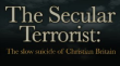 The Secular Terrorist: The slow suicide