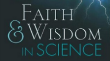 Faith and Wisdom in Science 