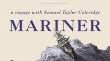 Mariner: A voyage with Samuel Taylor Coleridge 