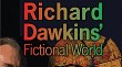 Richard Dawkins’ Fictional World. By Robin Compston