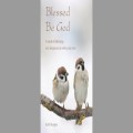 Blessed be God: a book of blessings and resources to write your own, by Ruth Burgess